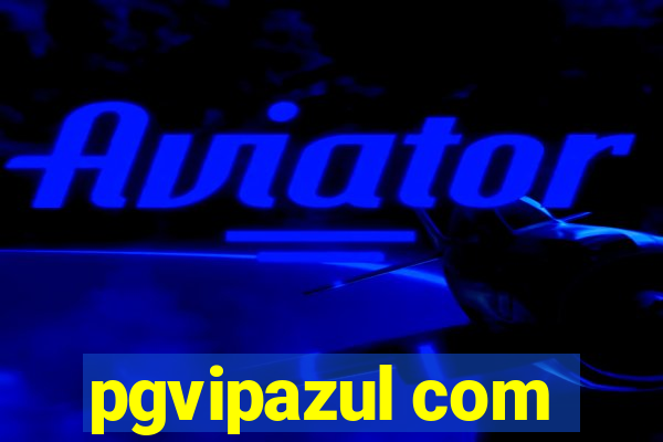 pgvipazul com